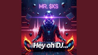 HEY oh DJ...