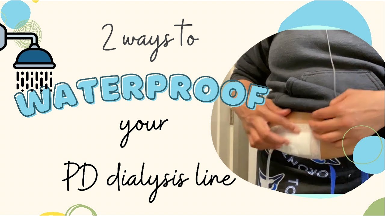 "Waterproof" PD Dialysis site for Shower🚿 🧼 Dialysis YouTube