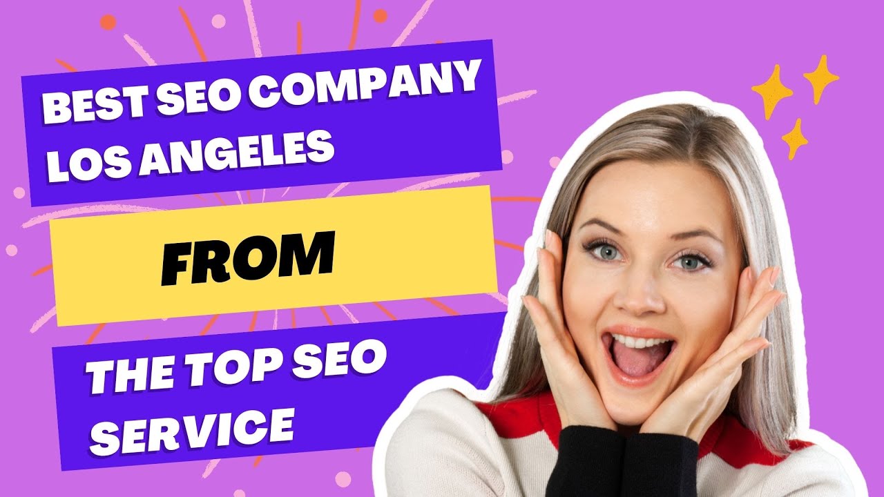 The Best SEO Company Los Angeles YouTube