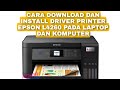 Cara Download dan Install Driver Printer Epson L4260 pada sebuah Laptop dan Computer Terbaru 2025