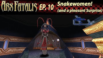 [Follow-up Friday] Snakewomen! And a pleasant Surprise! - Lets Play Arx Fatalis EP.10