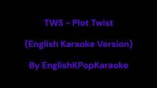 TWS - Plot Twist (English Karaoke Version)