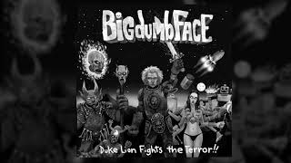 Big Dumb Face – Duke Lion (Instrumental)