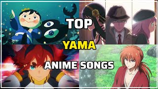 My Top yama Anime Songs