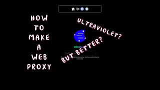 (UPDATED VIDEO IN DESCRIPTION) HOW TO MAKE A WEB PROXY LIKE ULTRAVIOLET FOR SCHOOL *WATCH CAREFULLY*