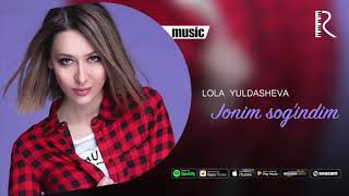 Lola Yuldasheva - Jonim sog'indim (official music)