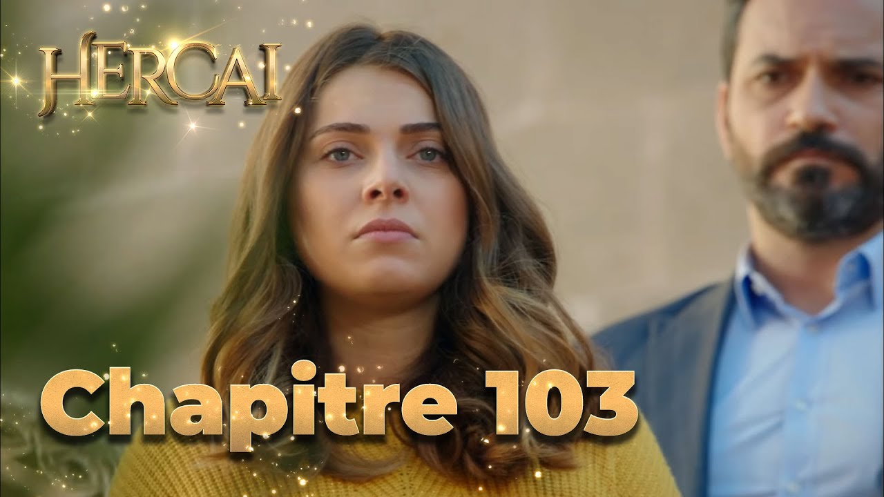 Hercai | Chapitre 103 - YouTube
