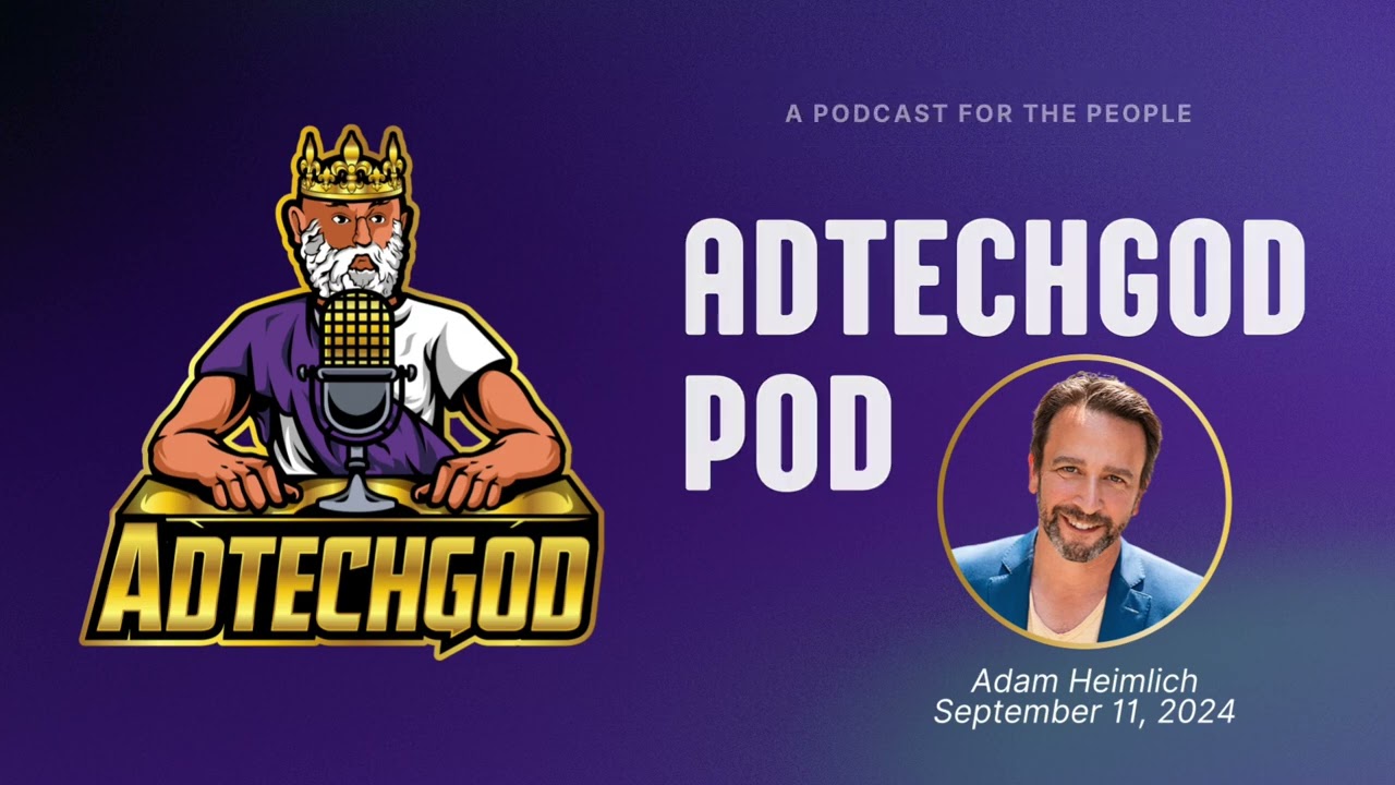 AdTechGod discusses the Google Antitrust with Adam Heimlich