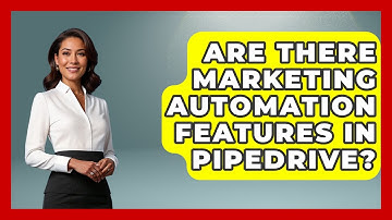 Are There Marketing Automation Features in Pipedrive? | Sales Pro Blueprint News