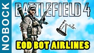 ◢◤ᴴᴰ Battlefield 4 : EOD BOT AIRLINES