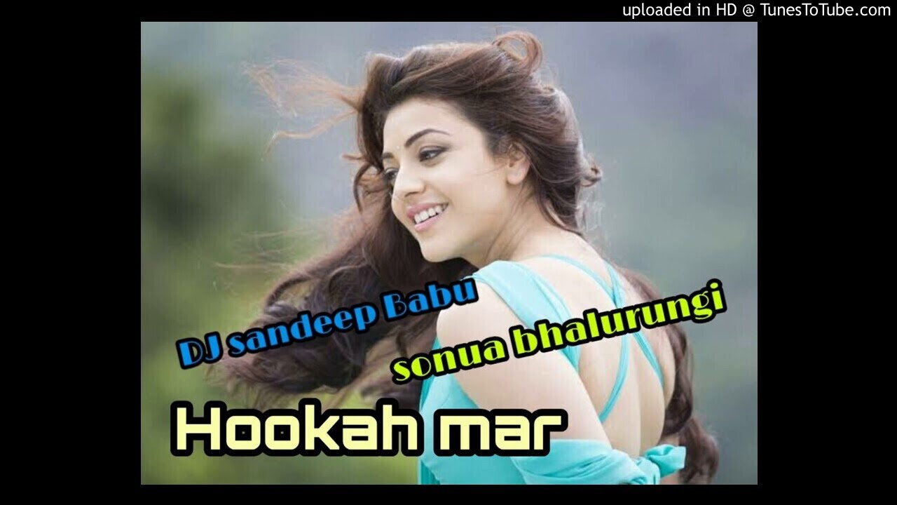 hookah mar hindi song dj Sandeep Babu sonua bhalurungi YouTube