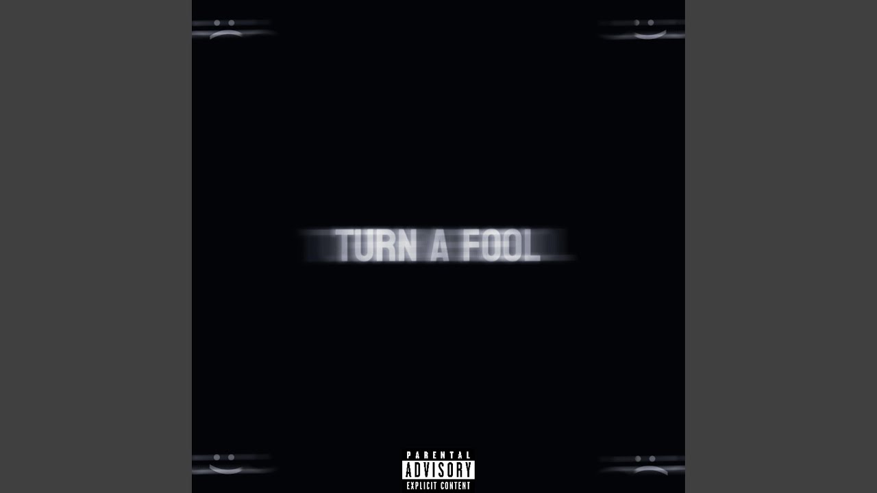 Turn A Fool