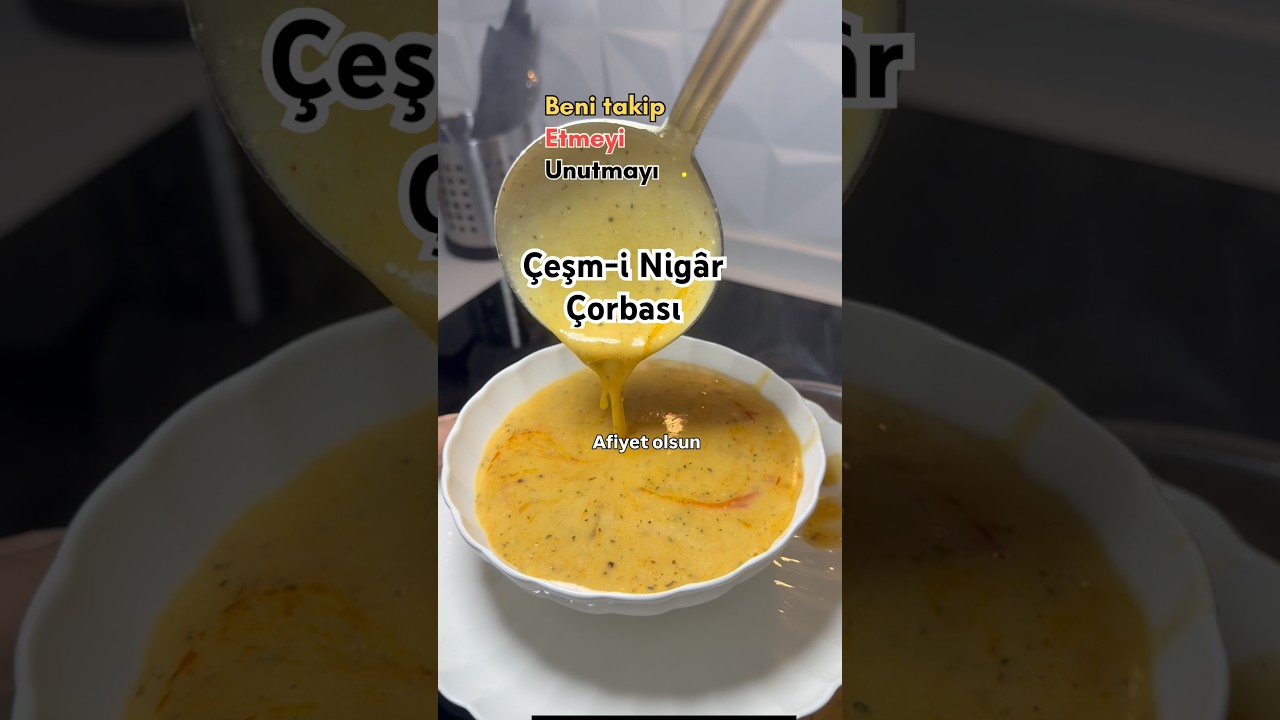 Çeşm-i Nigâr çorbası #yemektarifleri #pratiktarifler #çorba Çeşm-i Nigâr çorbası #yemektarifleri #pratiktarifler #çorba