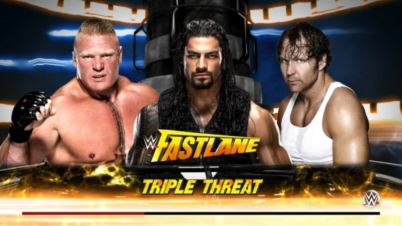 Full Match Brock Lesnar Vs Roman Reigns Vs Dean Ambrose Fastlane