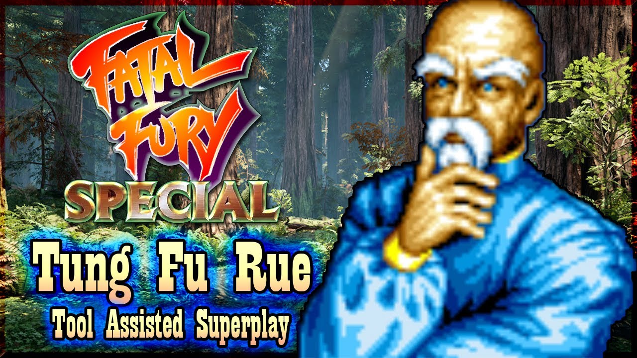 【TAS】FATAL FURY SPECIAL (GAROU DENSETSU SPECIAL) - TUNG FU RUE