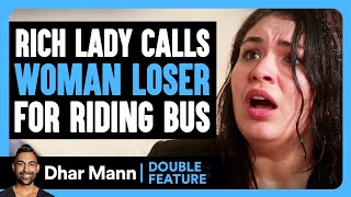 RICH LADY Calls Woman Loser For RIDING BUS  \&  MARRIED COUPLE Gets DIVORCE On AIRPLANE | Dhar Mann