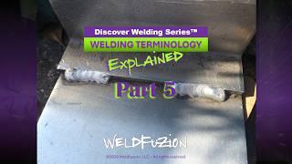 Welding Terminology Explained (Part 5):  Welding Positions & Weld Quality