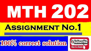 MTH202 Assignment No.1 solution Spring 2020 | 100% correct with Ms Word file 2020 | VU MTH202