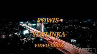 Yowis-Yeni Inka (Video Lirik)