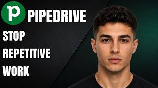 How To Stop Repetitive Work In Pipedrive (Step-by-Step Beginner Tutorial 2026)