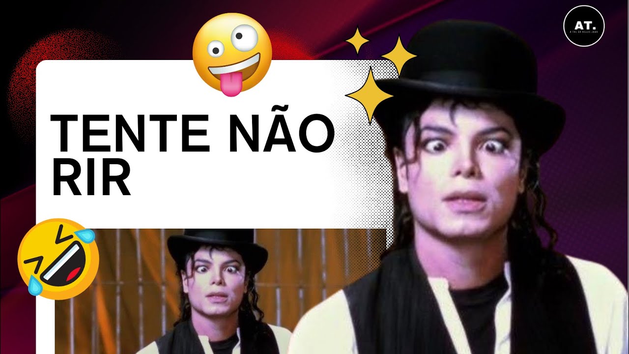 TENTE NÃO RIR- MICHAEL JACKSON