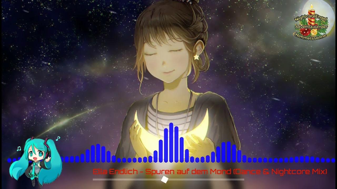 [Türchen 4] Ella Endlich Spuren auf dem Mond (Dance & Nightcore Mix) YouTube