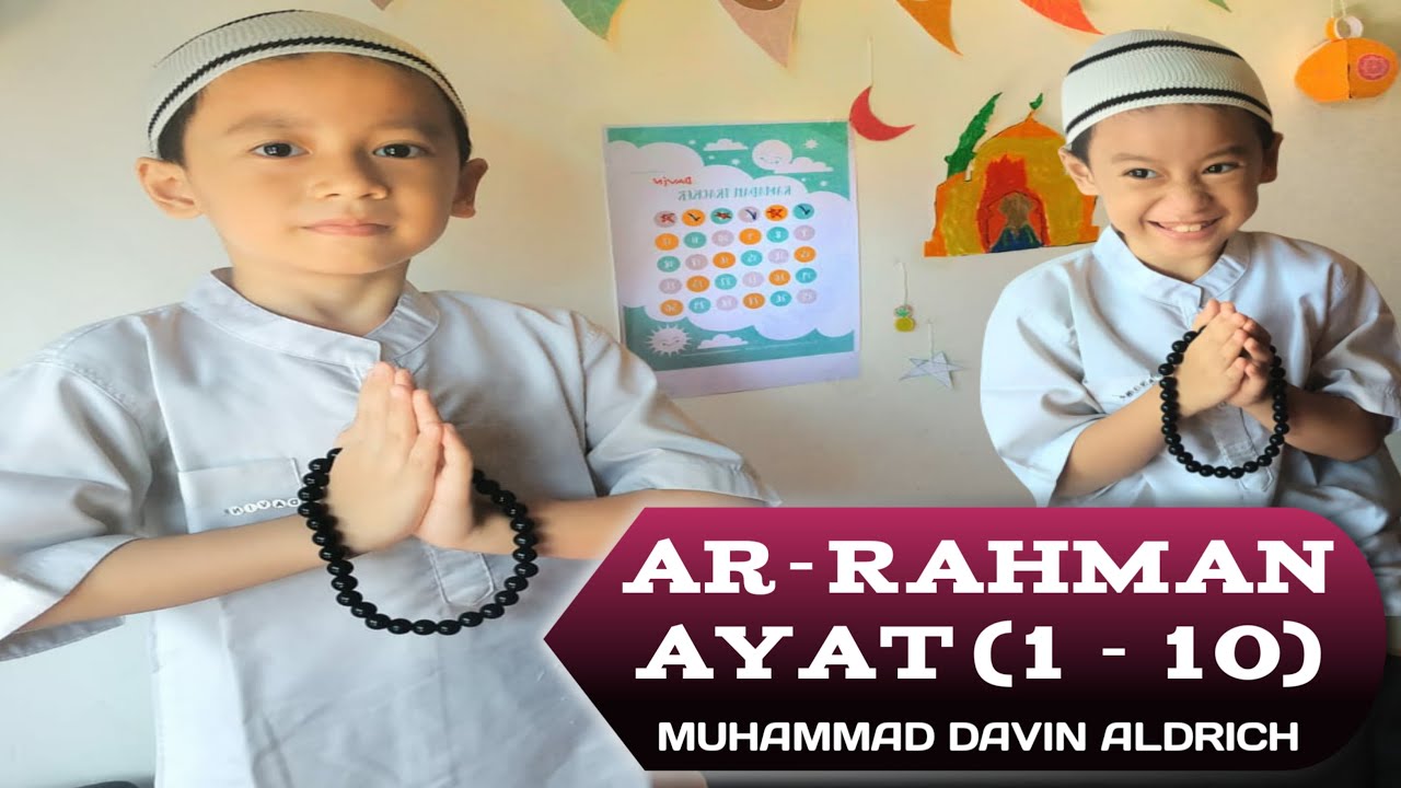 Surat Ar Rahman Ayat 1-10 -- Muhammad Davin Aldrich - YouTube