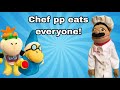 SML movie: chef pp eats everyone!