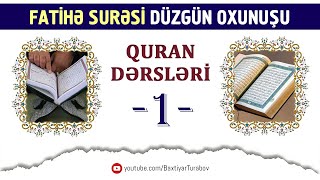 Quran dərsləri #1 | Fatihə surəsinin düzgün oxunuşu | Bəxtiyar Turabov