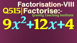 Q515 | Factorise 9x^2+12x+4 | Factorise 9 x square + 12x + 4 | Factorise 9x2 + 12x + 4 | Class 8