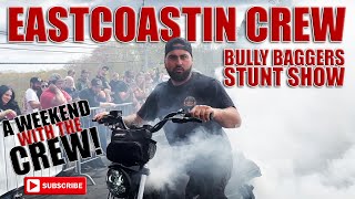 A WEEKEND WITH THE CREW (BULLY BAGGERZ STUNT SHOW)