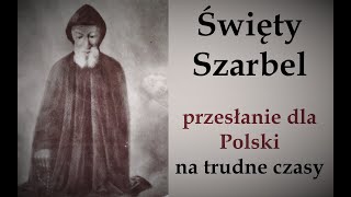 Święty Szarbel - przesłanie dla Polski na trudne czasy