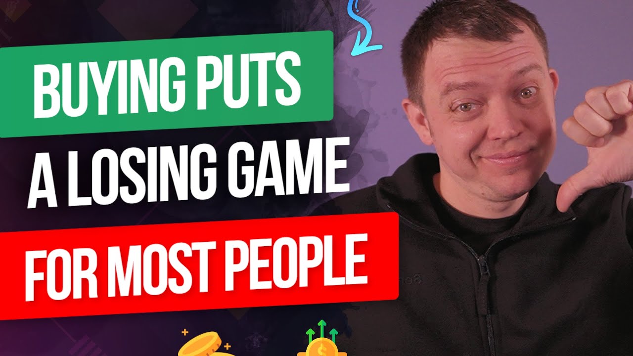 Why Buying Puts is a Losing Strategy for MostTraders?