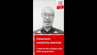 Classroom creativity exercise:  1 easy-to-do activity with little preparation