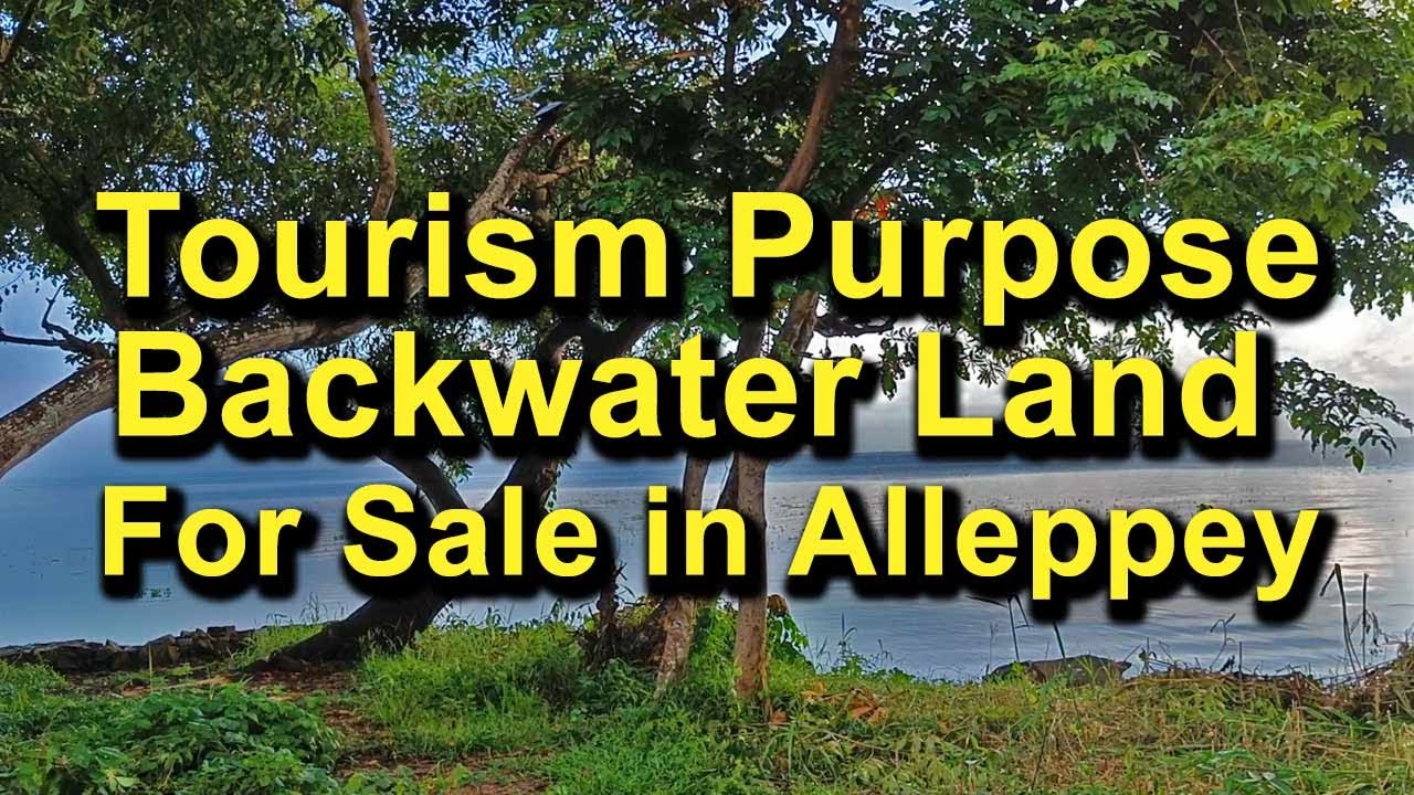 Beautiful 25 Acres Backwater Front Tourism Resort Purpose Land Plot For