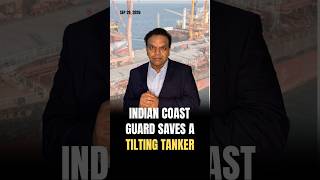 Indian Coast Guard Saves a Tilting Tanker #iran #iranisraelwar #iranwar #trump #missiles #indiannavy