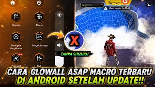 HOW TO GET MACRO GLOWALL IN FREE FIRE ON MOBILE LATEST 2026 ANTI GHOST TOUCH!! FEELS JUST LIKE PL...