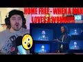 REACTION TO HOME FREE - WHEN A MAN LOVES A WOMAN.