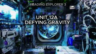 READING EXPLORER 3 UNIT 12A DEFYING GRAVITY