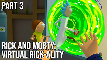 Rick and Morty: Virtual Rick-ality | Part 3 | 60FPS - No Commentary