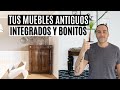 👌Cómo INTEGRAR y decorar con MUEBLES ANTIGUOS y heredados