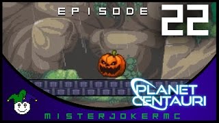 Planet Centauri Gameplay - 22 - HALLOWEEN UPDATE! JACK the Pumpkin!