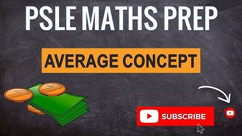 Average Concept, Tao Nan 2021 SA1 | Learn Problem Sums | PSLE MATHS PREP