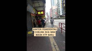 Ini Dia Rute Ke Kantor Pemerintah Cheung Sha Wan Bikin Ktp Baruid Hk Bess
