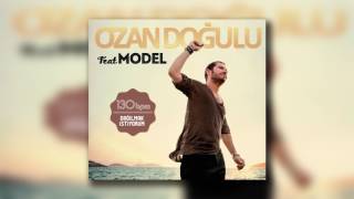 Ozan Doğulu feat Model - Dağılmak İstiyorum