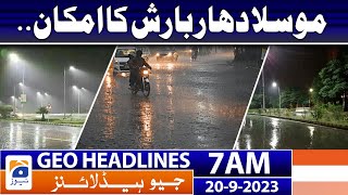 Geo News Headlines 7 AM | Heavy Rainfall - Weather Update  | 20 September 2023
