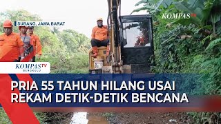 Longsor di Subang, Pria 55 Tahun Hilang Usai Rekam Detik-Detik Bencana