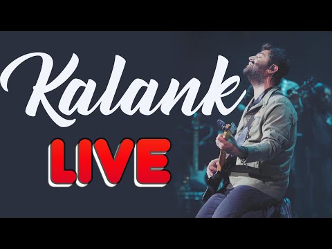 Kalank - Live | Arijit Singh | First Time | Exclusive