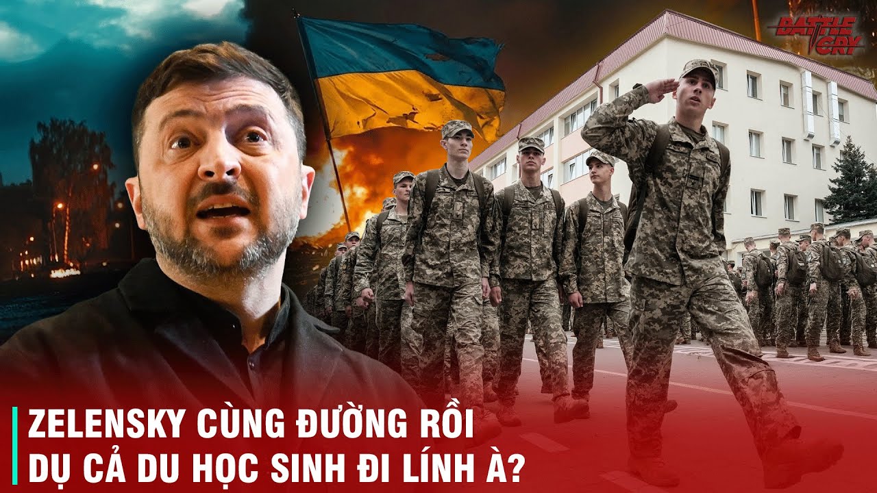 UKRAINE CẠN KIỆT QUÂN LÍNH TỚI CÙNG CỰC - DÙNG CẢ HỌC BỔNG ĐỂ LỪA DU HỌC SINH RỒI BẮT ĐI LÍNH