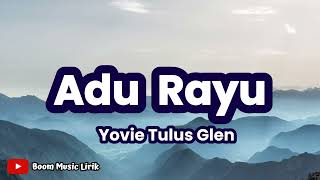 Adu Rayu | Yovie, Tulus, Glenn (Lirik Lagu) ~ Aku ingin dirimu yang menjadi milikku